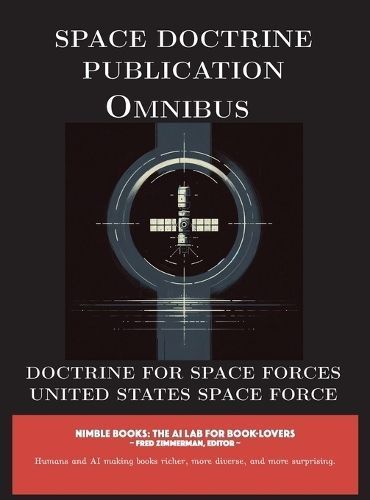 Space Doctrine Publication Omnibus By United States Space Force