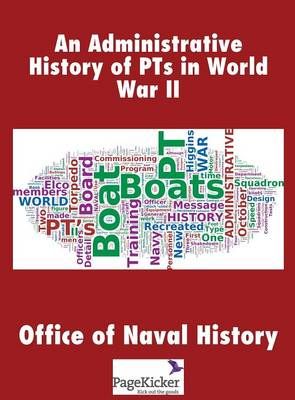 An Administrative History of Pts in World War II 9781608889020