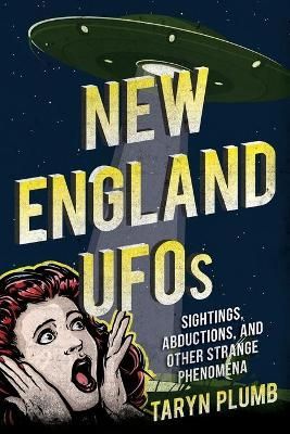 New England UFOs By Taryn Plumb 9781608936694 (Paperback)