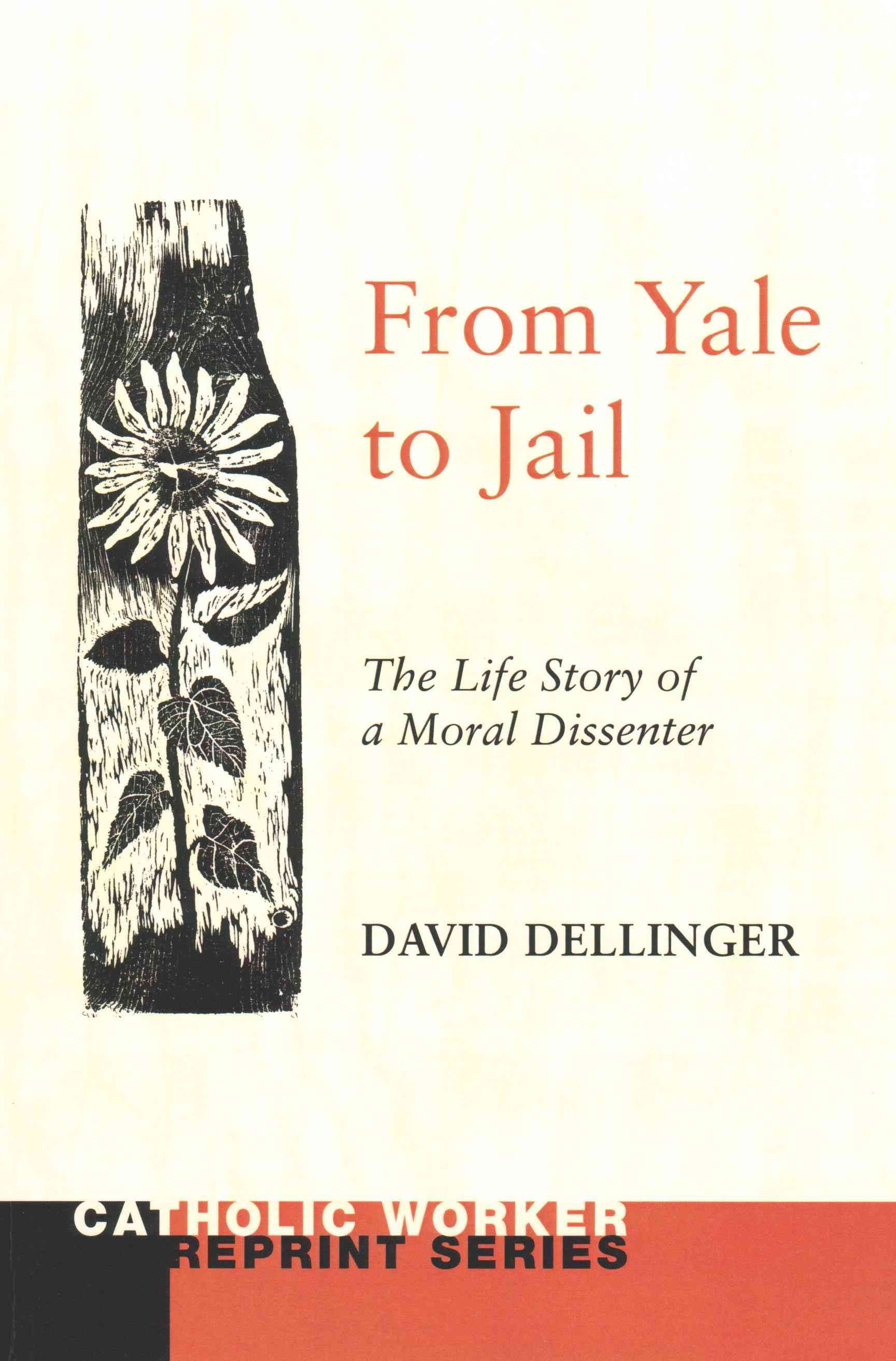 From Yale to Jail By David Dellinger 9781608990610 (Paperback)