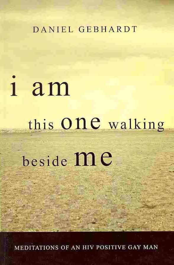 I Am This One Walking Beside Me By Gebhardt, Daniel 9781608991938