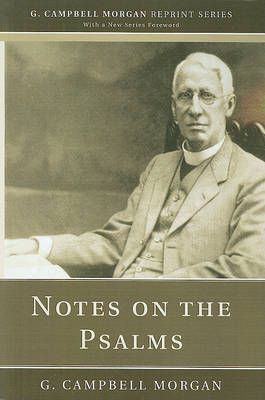 Notes on the Psalms By Morgan, G. Campbell 9781608993031 (Paperback)