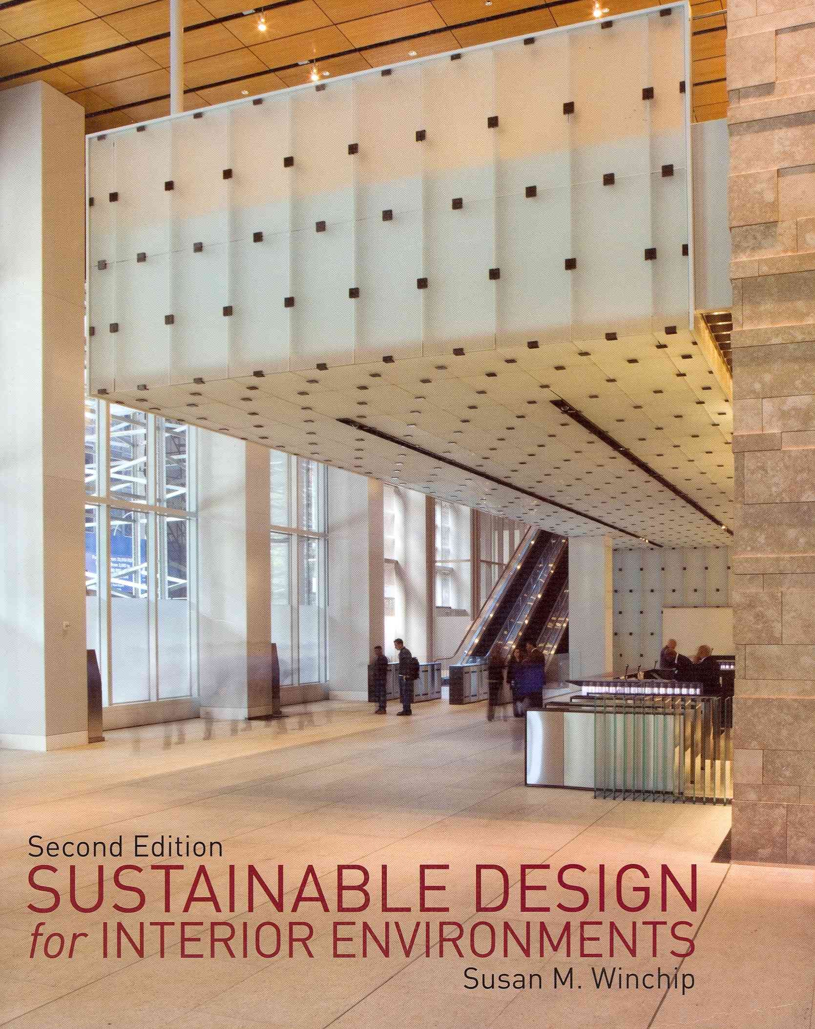 Sustainable Design for Interior Environments By Susan M. Winchip