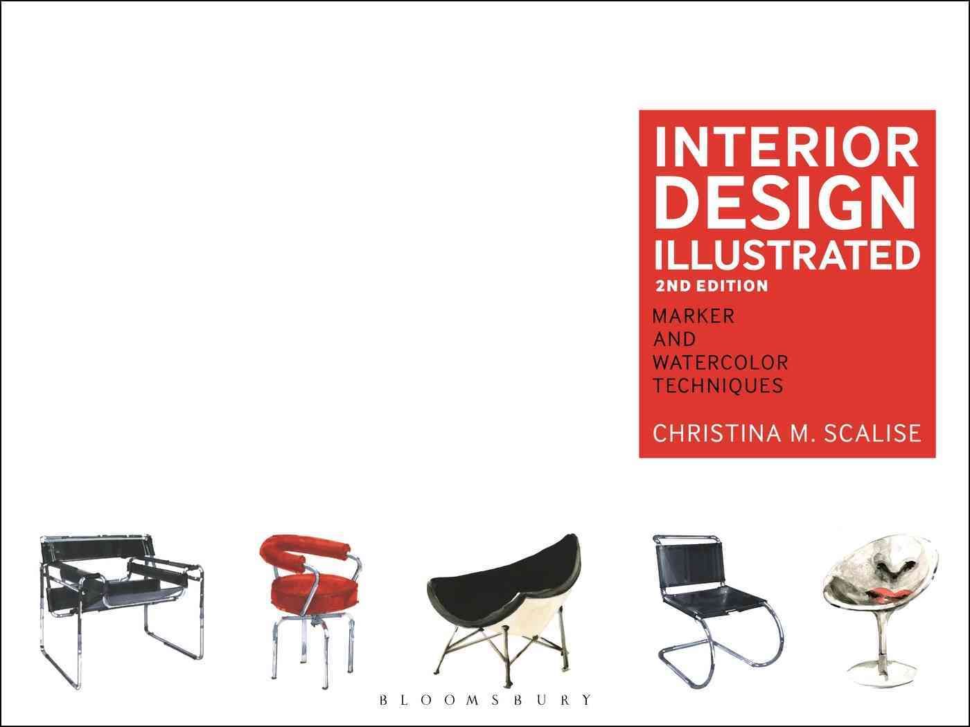 Interior Design Illustrated By Christina M. Scalise 9781609019174