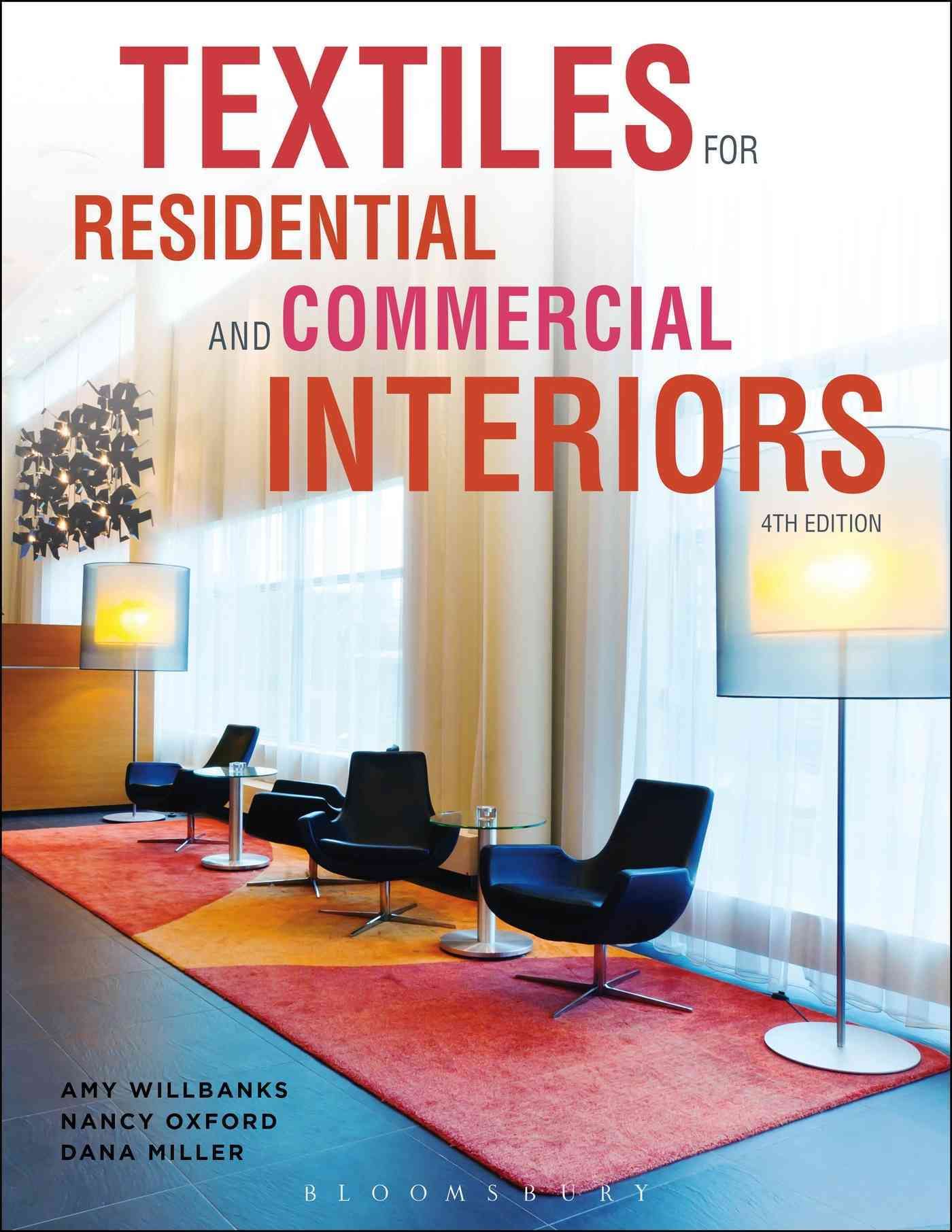 Textiles for Residential and Commercial Interiors By Amy Willbanks