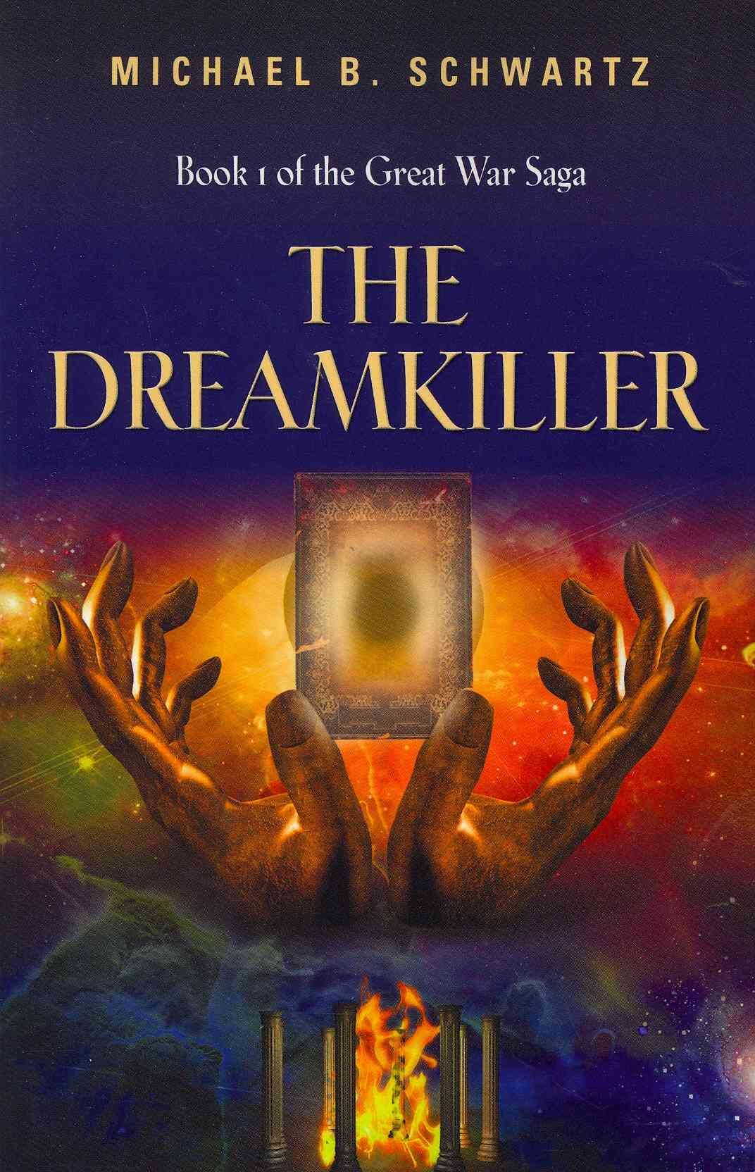 The Dreamkiller: Book One of the Great War Saga 9781609104078
