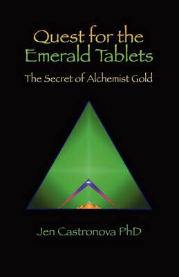 Quest for the Emerald Tablets: The Secret of the Alchemist Gold - Book 2 of the 2013 Thriller Trilogy Masters of the Game Board