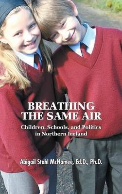Breathing the Same Air By Ed D Ph D Abigail Stahl Mcnamee (Hardback)
