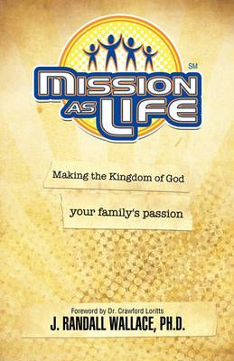 Mission as Life By J Randall Wallace 9781609570927 (Paperback)