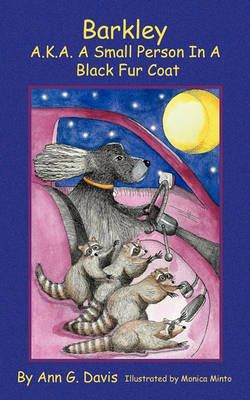 BARKLEY AKA A Small Person In A Black Fur Coat By Ann G Davis
