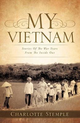 My Vietnam By Charlotte Stemple 9781609578138 (Paperback)