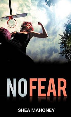 No Fear By Shea Mahoney 9781609578572 (Hardback)