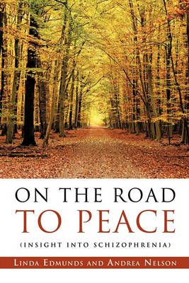 On the Road to Peace By Linda Edmunds, Andrea Nelson 9781609579302
