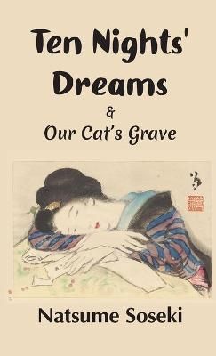 Ten Nights' Dreams and Our Cat's Grave By Soseki, Natsume (Paperback)