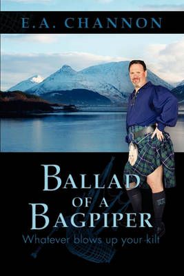 Ballad of a Bagpiper By E A Channon 9781609764975 (Paperback)