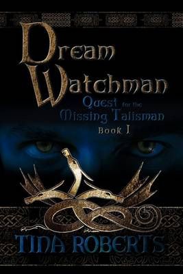 Dream Watchman By Tina Roberts 9781609766368 (Paperback)