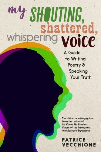 My Shouting, Shattered, Whispering Voice By Patrice Vecchione