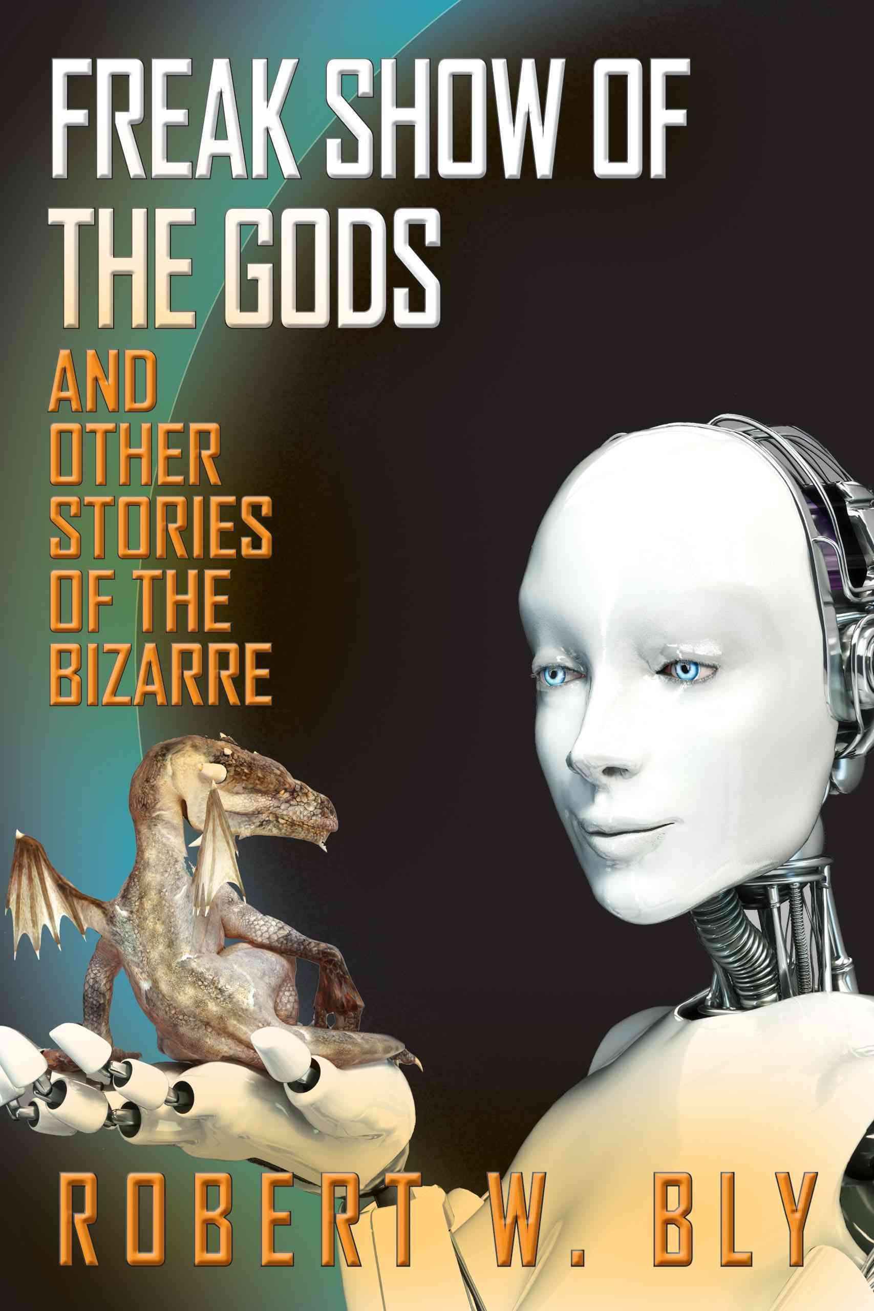 Freak Show of the Gods and Other Stories of the Bizarre 9781610352635