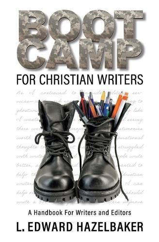 Boot Camp for Christian Writers By L. Edward Hazelbaker 9781610364126
