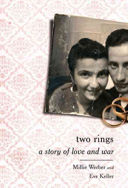 Two Rings: A Story of Love and War By Werber, Millie 9781610391221