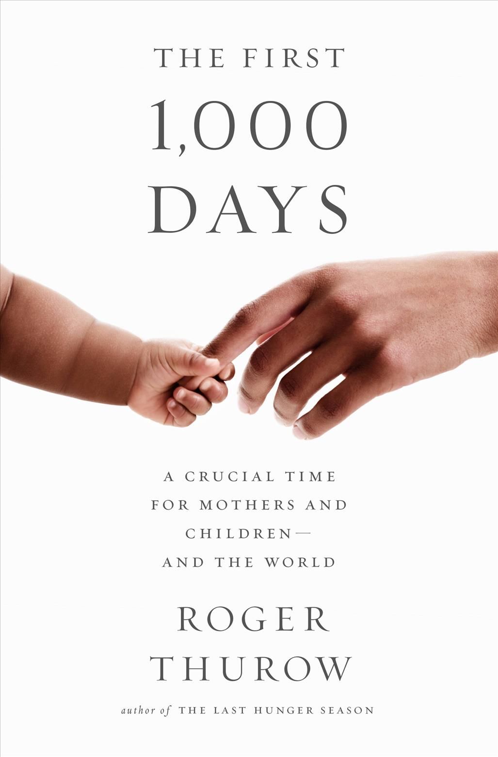The First 1,000 Days By Roger Thurow 9781610398176 (Paperback)