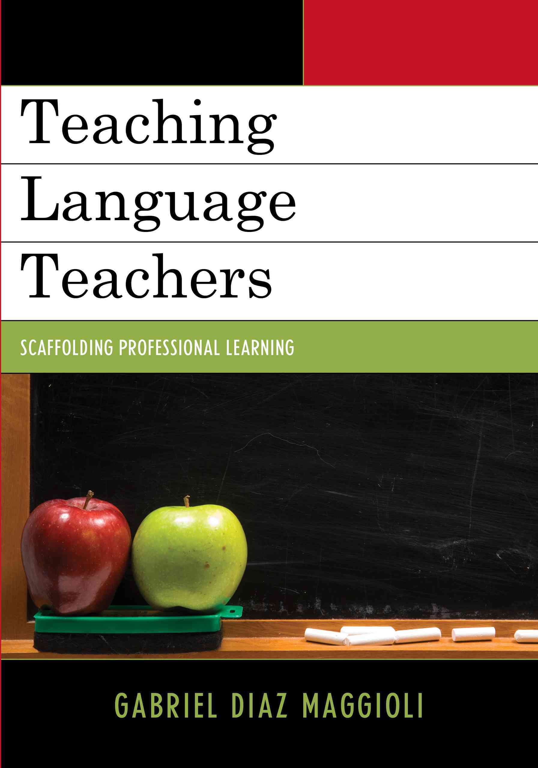 Teaching Language Teachers By Gabriel Diaz Maggioli 9781610486224