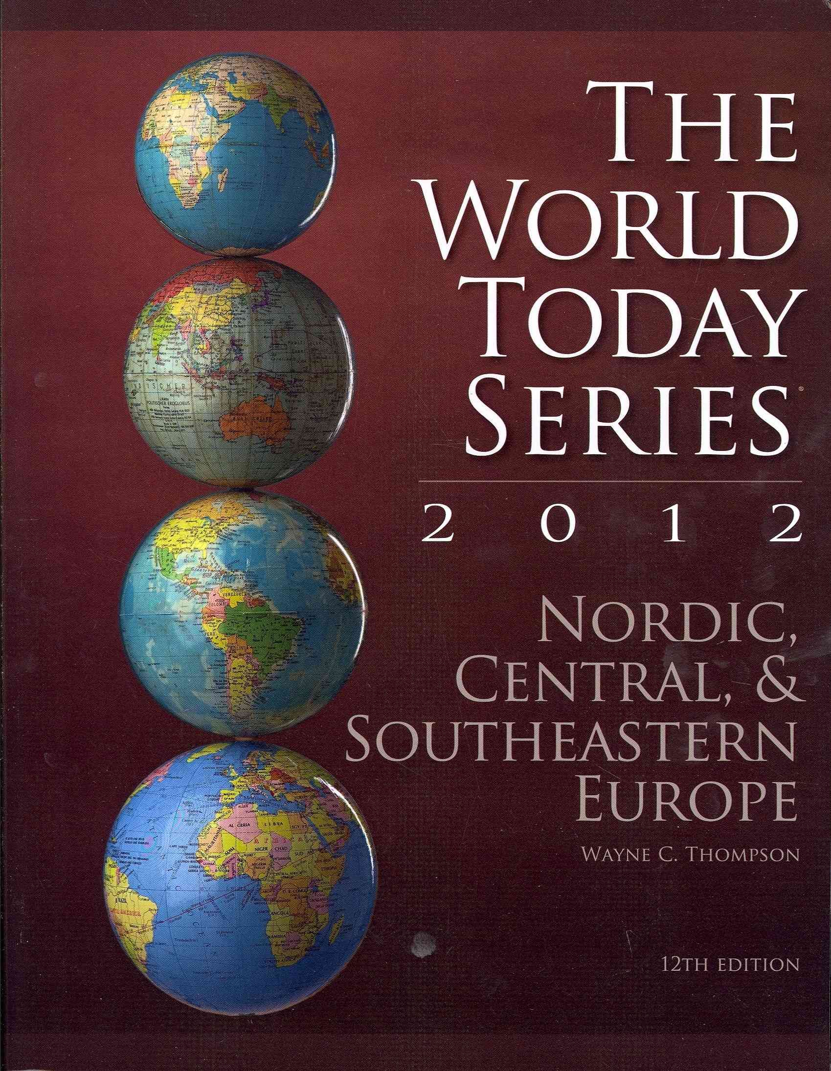 Nordic, Central and Southeastern Europe 2012 By Wayne C. Thompson