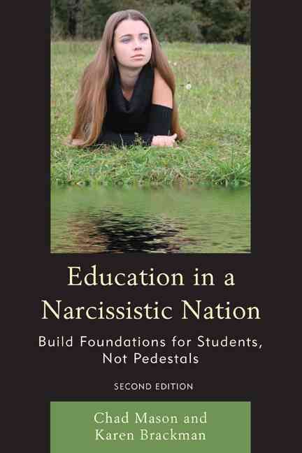 Education in a Narcissistic Nation By Karen Brackman 9781610489737
