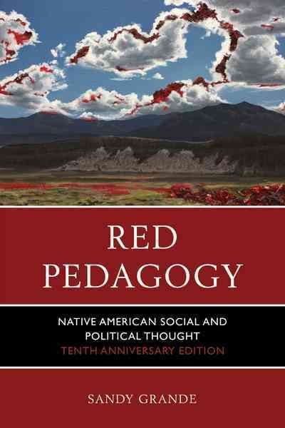 Red Pedagogy By Sandy Grande 9781610489881 (Hardback)
