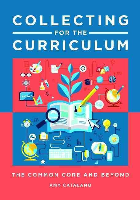 Collecting for the Curriculum: The Common Core and Beyond (Paperback)