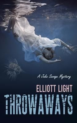 Throwaways By Elliott Light 9781610885973 (Hardback)