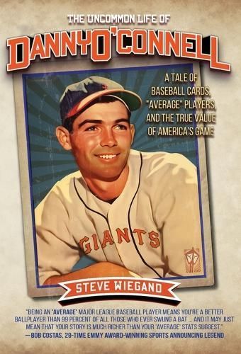 The Uncommon Life of Danny O'Connell By Steve Wiegand 9781610886338