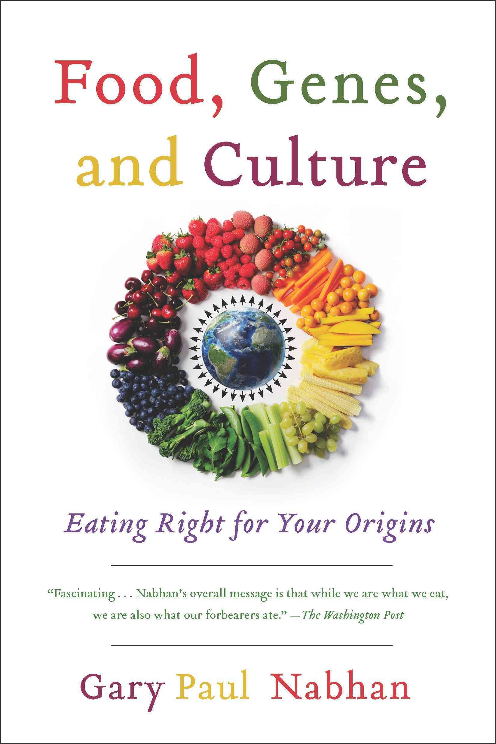 Food, Genes, and Culture By Gary Paul Nabhan 9781610914925 (Paperback)