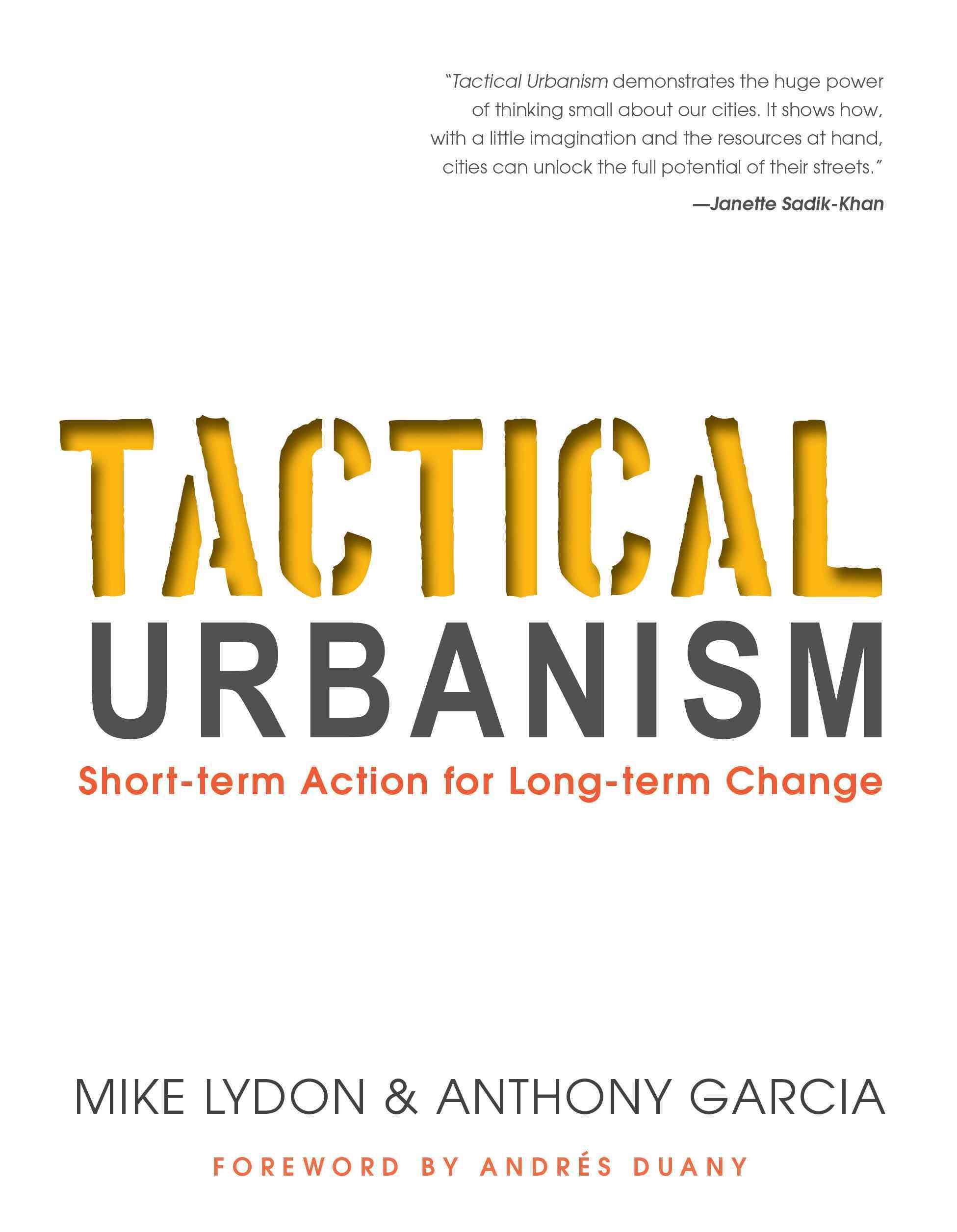 Tactical Urbanism By Mike Lydon, Anthony Garcia 9781610915267