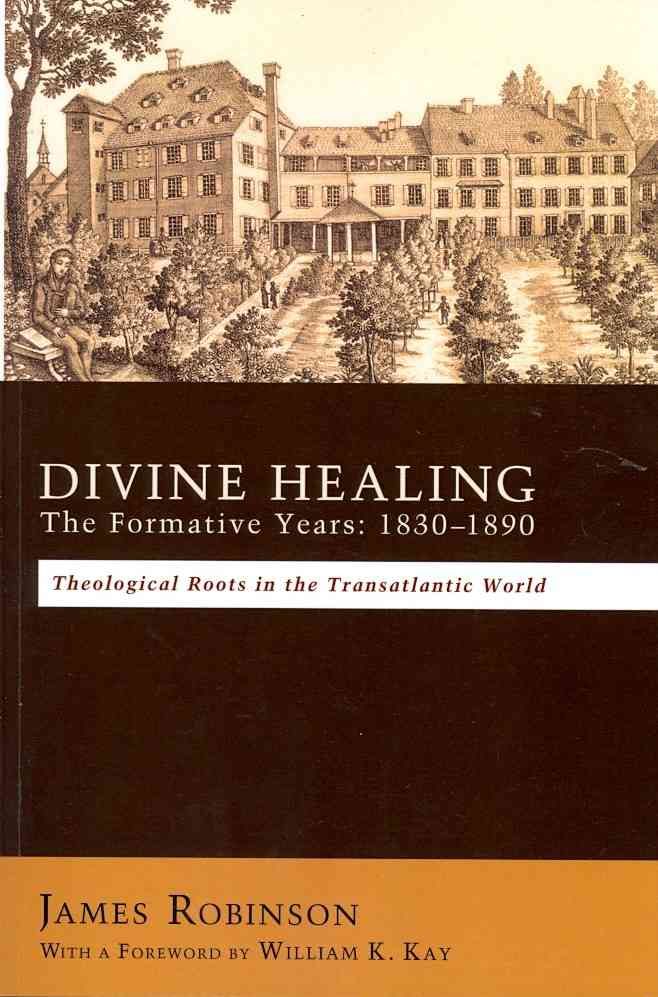 Divine Healing By James (Harvard University, Massachusetts) Robinson