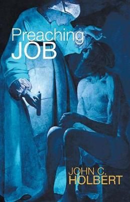 Preaching Job By Holbert, John C. 9781610972789 (Paperback)