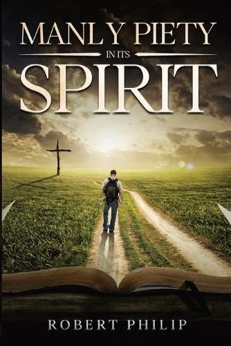 Manly Piety in Its Spirit By Philip 9781611048780 (Paperback)