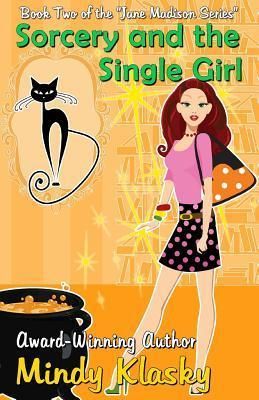 Sorcery and the Single Girl By Mindy Klasky 9781611383225 (Paperback)