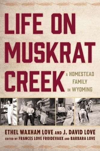 Life on Muskrat Creek By Ethel Waxham Love 9781611462661 (Paperback)