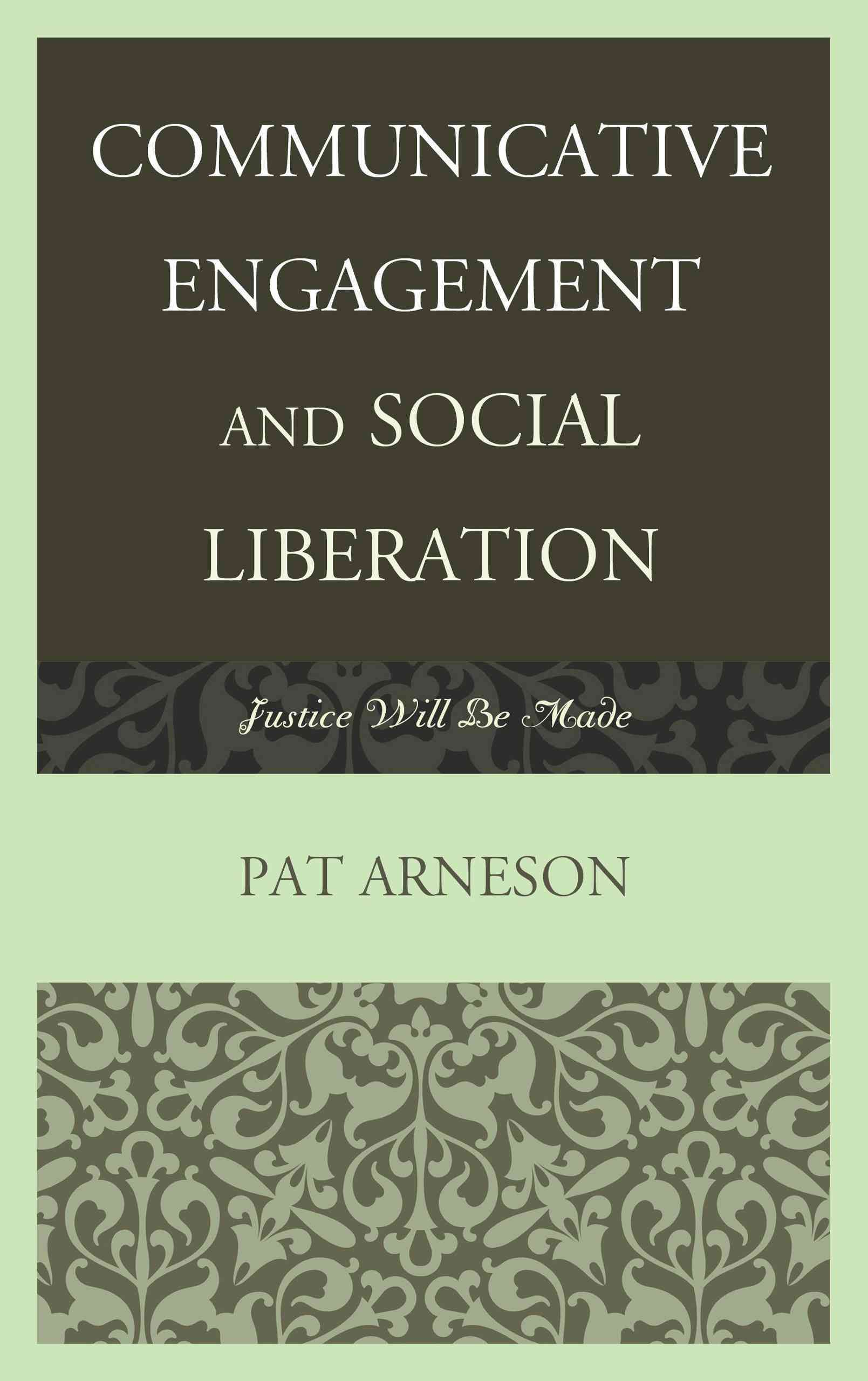 Communicative Engagement and Social Liberation By Patricia Arneson