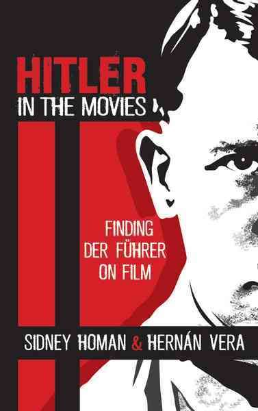 Hitler in the Movies By Sidney Homan 9781611479256 (Hardback)