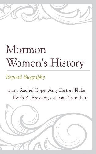 Mormon Women's History By Rachel Cope 9781611479669 (Paperback)