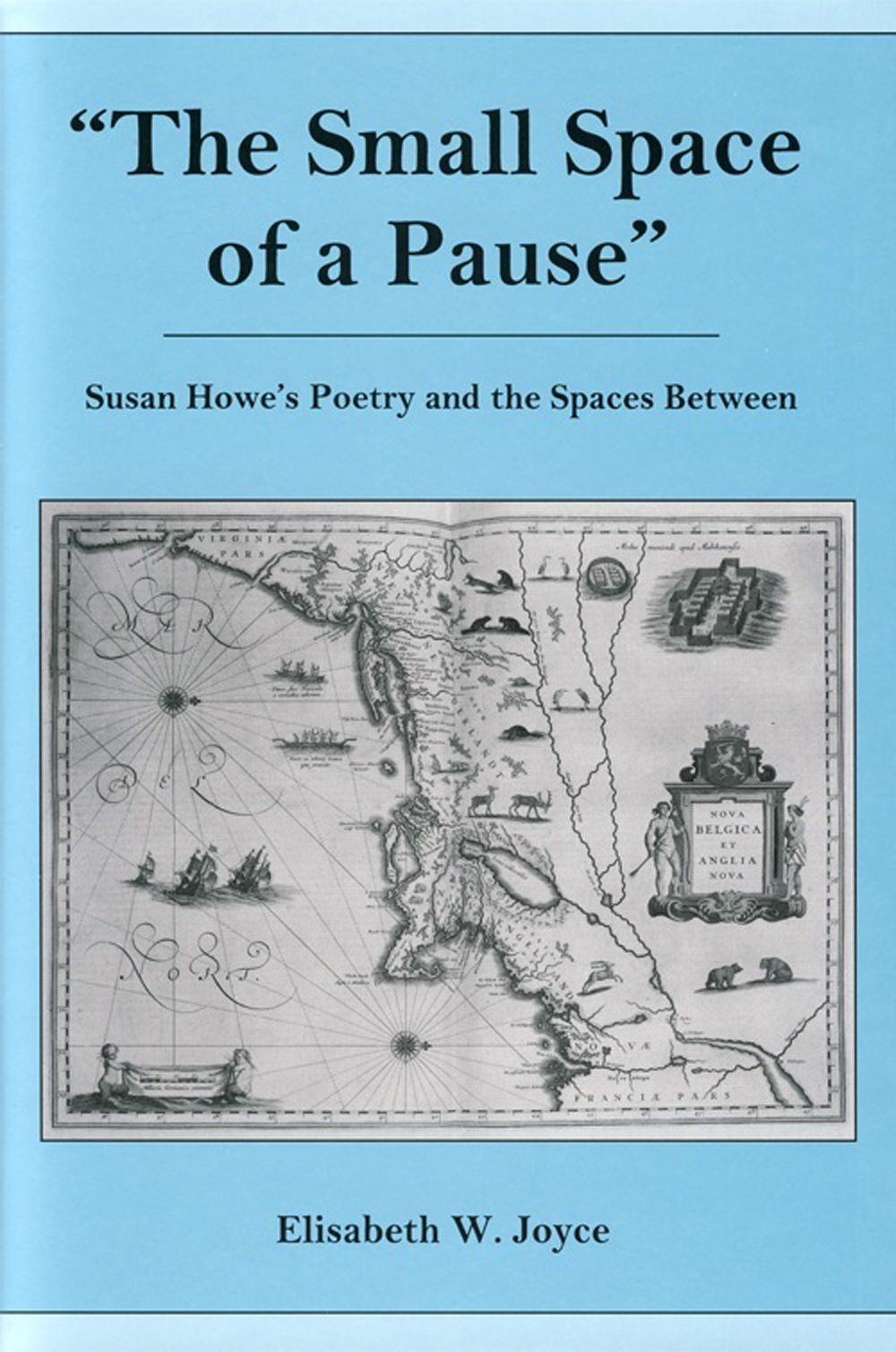 The Small Space of a Pause By Elisabeth W. Joyce 9781611483499