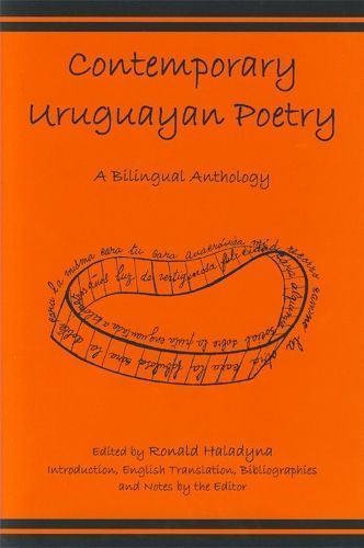 Contemporary Uruguayan Poetry By Ronald Haladyna 9781611483550