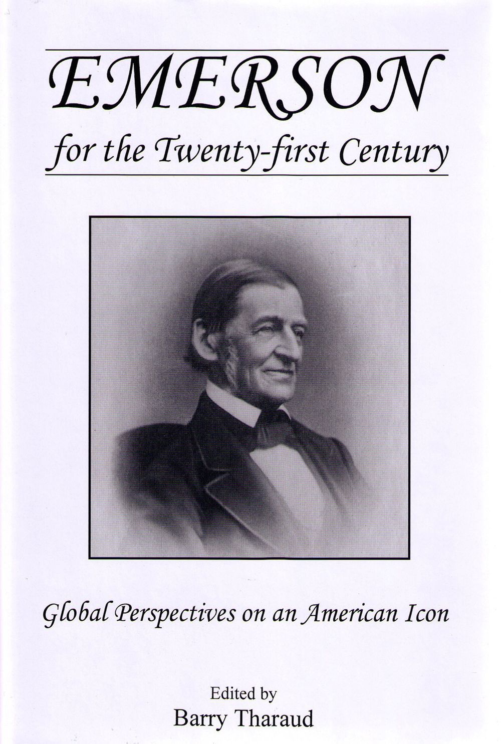 Emerson for the Twenty-First Century By Barry Tharaud 9781611491456