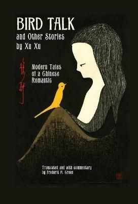 Bird Talk and Other Stories by Xu Xu 9781611720594 (Hardback)