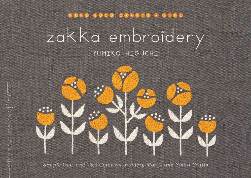 Zakka Embroidery By Yumiko Higuchi 9781611803105 (Paperback)