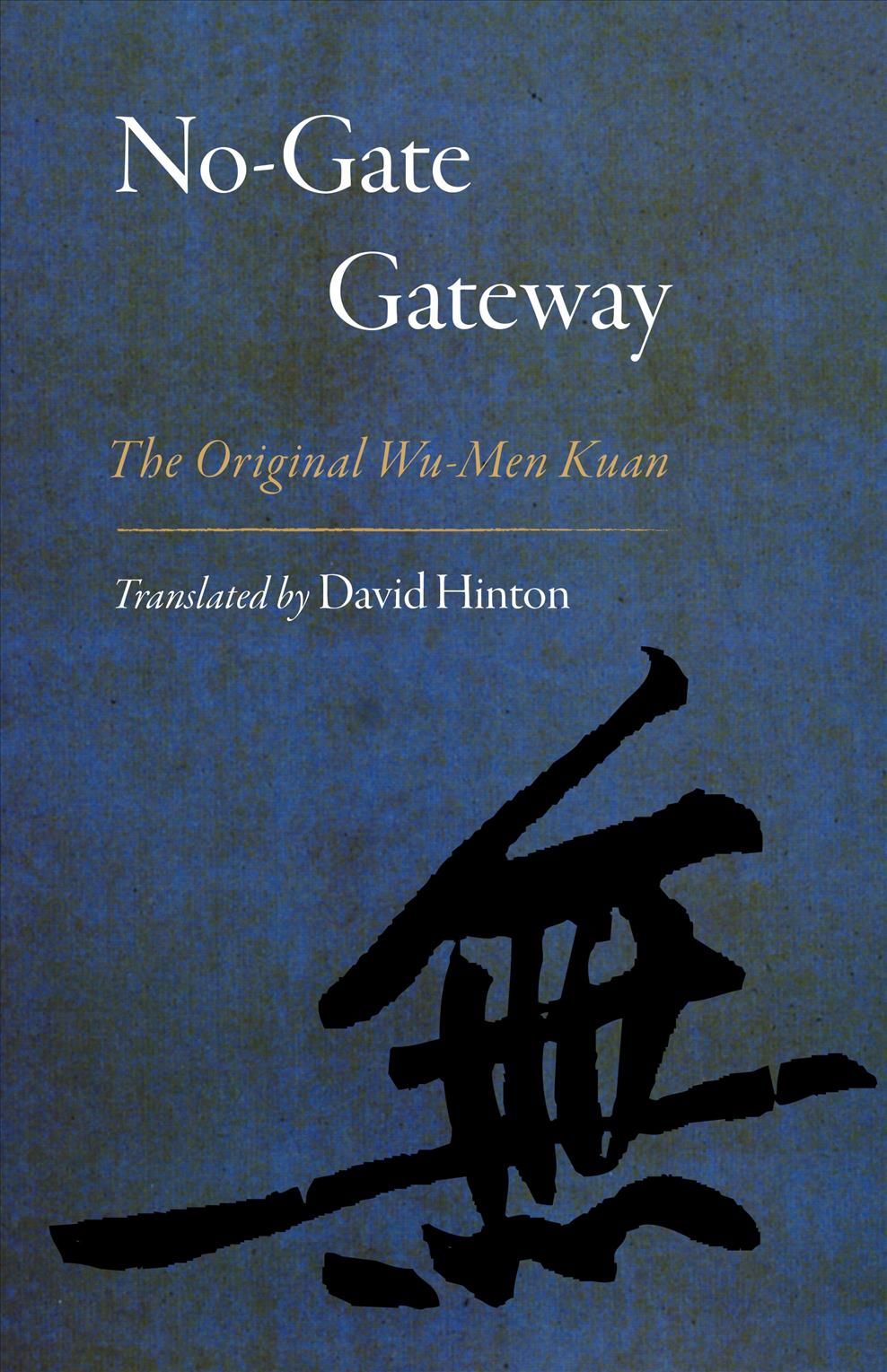 No-Gate Gateway By Huikai (author), David Hinton (translator)