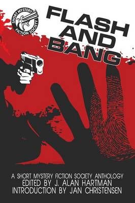 Flash and Bang: A Short Mystery Fiction Society Anthology (Paperback)