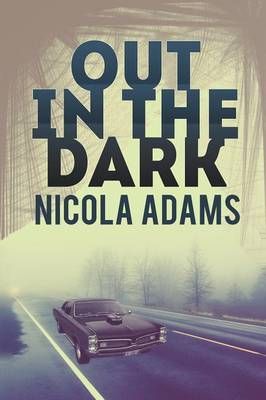 Out in the Dark By Adams, Nicola 9781611878417 (Paperback)